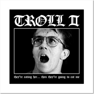 Troll 2: They're Eating Her.. Then They're Going to Eat Me Posters and Art